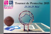 Basket, tournoi de Pentecôte. Du 23 au 25 mai 2015 à Quincié-en-Beaujolais. Rhone. 